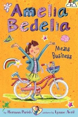 Amelia Bedelia Chapter Book #1: Amelia Bedelia Means Business - Herman Parish - cover