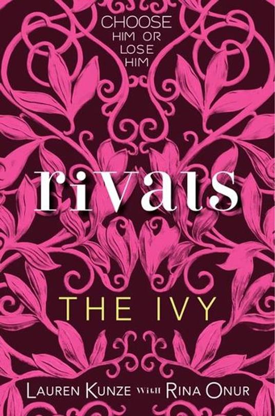The Ivy: Rivals - Lauren Kunze,Rina Onur - ebook