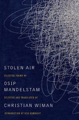 Stolen Air: Selected Poems of Osip Mandelstam - C Wiman - cover