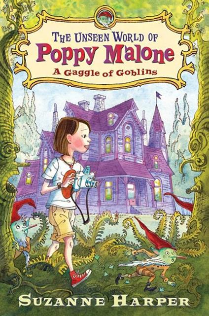 The Unseen World of Poppy Malone: A Gaggle of Goblins - Suzanne Harper - ebook