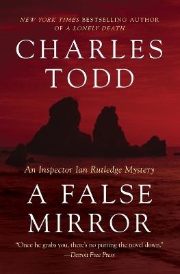 A False Mirror: An Inspector Ian Rutledge Mystery - Charles Todd - cover