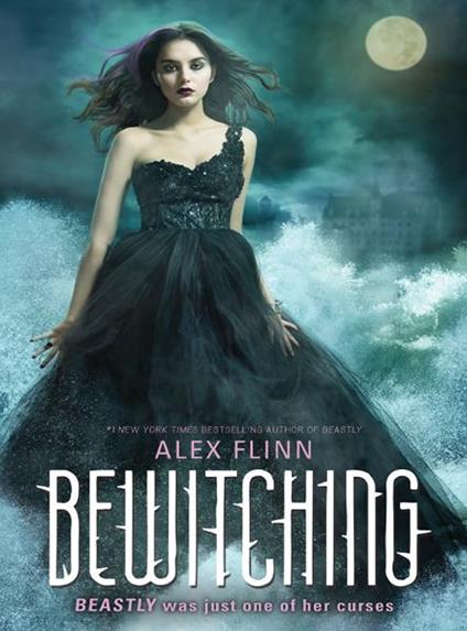 Bewitching - Alex Flinn - ebook