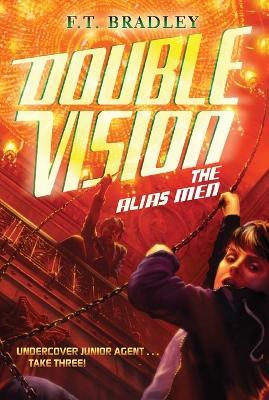 Double Vision: The Alias Men - F T Bradley - cover