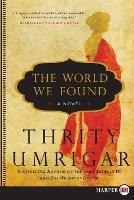 The World We Found LP - Thrity Umrigar - cover