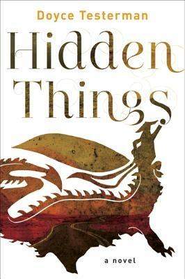 Hidden Things: A Novel - Doyce Testerman - cover