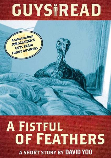 Guys Read: A Fistful of Feathers - Jon Scieszka,David Yoo,Adam Rex - ebook