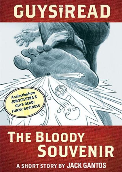 Guys Read: The Bloody Souvenir - Jack Gantos,Jon Scieszka,Adam Rex - ebook