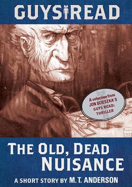 Guys Read: The Old, Dead Nuisance - M. T. Anderson - ebook