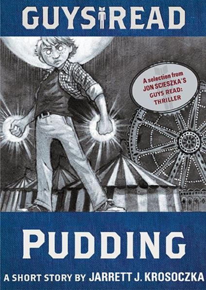 Guys Read: Pudding - Jarrett J. Krosoczka - ebook