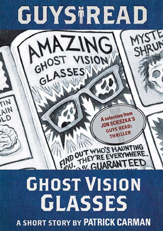 Guys Read: Ghost Vision Glasses - Patrick Carman - ebook