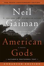 American Gods: The Tenth Anniversary Edition (Enhanced Edition): A Novel