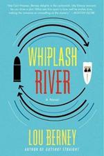 Whiplash River: A Novel