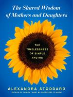 The Shared Wisdom of Mothers and Daughters