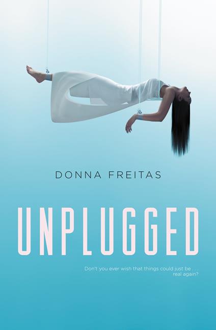 Unplugged - Donna Freitas - ebook
