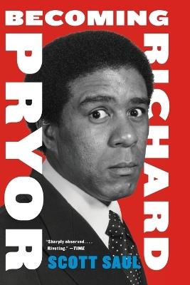 Becoming Richard Pryor - Scott Saul - cover