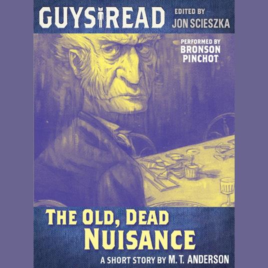 Guys Read: The Old, Dead Nuisance