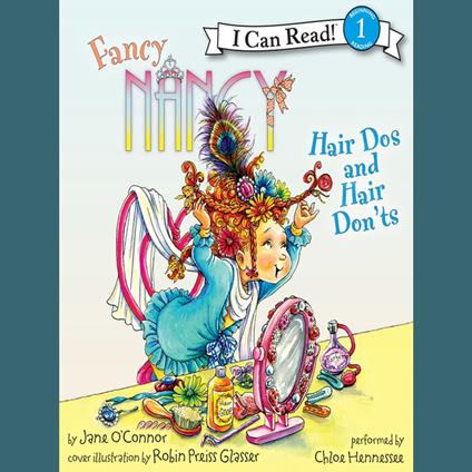 Fancy Nancy: Hair Dos and Hair Don'ts