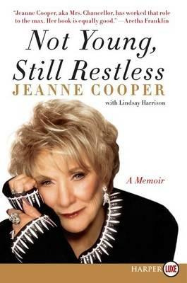 Not Young, Still Restless: A Memoir - Jeanne Cooper - cover