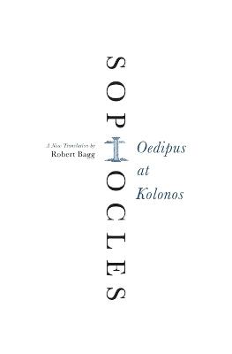 Oedipus at Kolonos: A New Translation - Sophocles - cover
