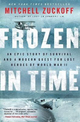 Frozen in Time: An Epic Story of Survival and a Modern Quest for Lost Heroes of World War II - Mitchell Zuckoff - cover