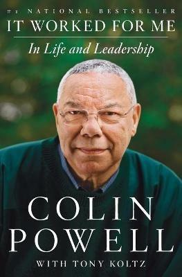 It Worked for Me: In Life and Leadership - Colin Powell - cover