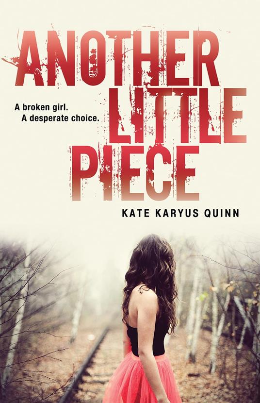 Another Little Piece - Kate Karyus Quinn - ebook