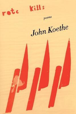 ROTC Kills: Poems - John Koethe - cover