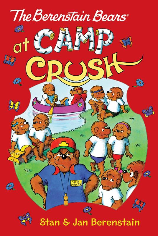 The Berenstain Bears Chapter Book: Camp Crush - Jan Berenstain,Stan Berenstain - ebook