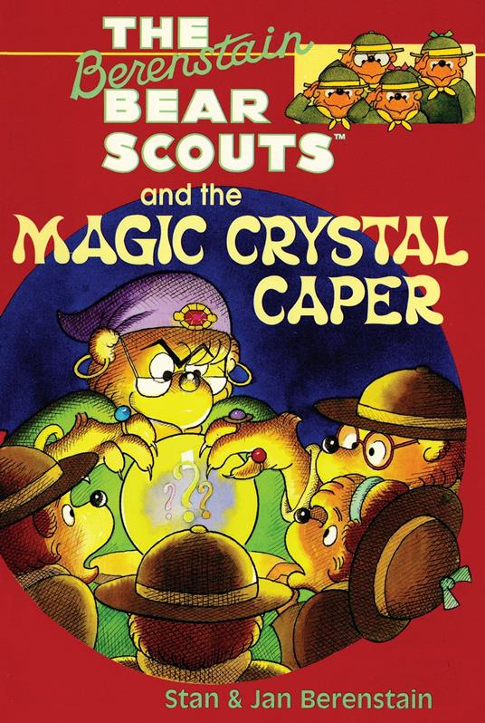 The Berenstain Bears Chapter Book: The Magic Crystal Caper - Jan Berenstain,Stan Berenstain - ebook