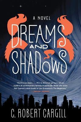 Dreams and Shadows - C Robert Cargill - cover