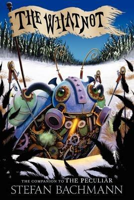 The Whatnot - Stefan Bachmann - cover