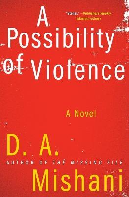 A Possibility of Violence - D A Mishani - cover