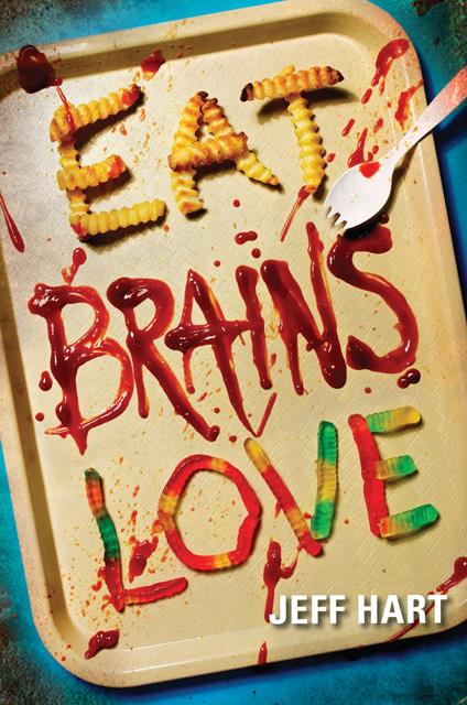 Eat, Brains, Love - Jeff Hart - ebook