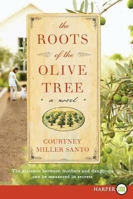 The Roots of the Olive Tree: A Novel LP - Courtney Miller Santo - cover