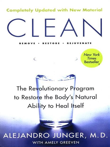 Clean: The Revolutionary Program to Restore the Body's Natural Ability to Heal Itself - Alejandro Junger - cover