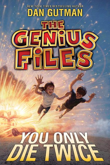 The Genius Files #3: You Only Die Twice - Dan Gutman - ebook