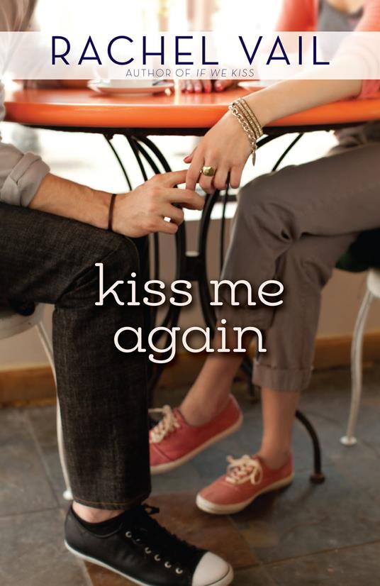 Kiss Me Again - Rachel Vail - ebook