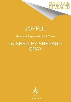 Joyful: Return to Sugarcreek, Book 3 - Shelley Shepard Gray - cover