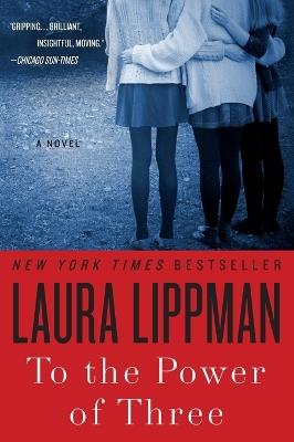 To the Power of Three - Laura Lippman - cover