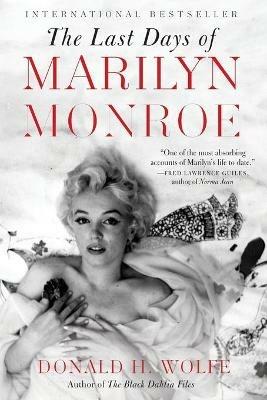 The Last Days of Marilyn Monroe - Donald H Wolfe - cover
