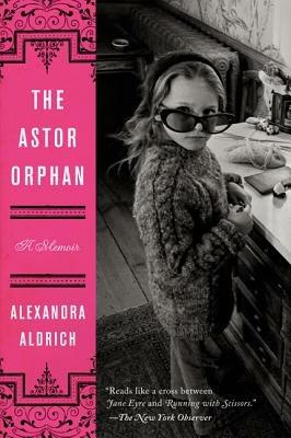 The Astor Orphan - Alexandra Aldrich - cover