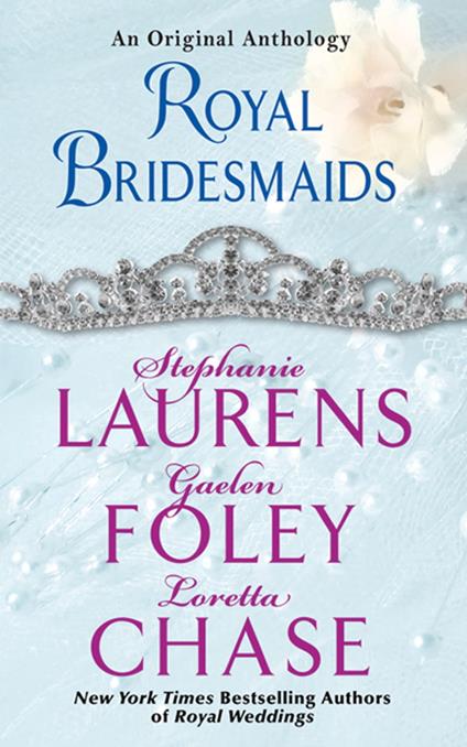 Royal Bridesmaids - Loretta Chase,Gaelen Foley,Stephanie Laurens - ebook