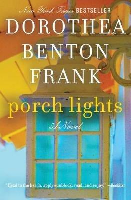 Porch Lights: A Novel - Dorothea Benton Frank - cover