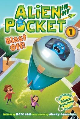Alien in My Pocket: Blast Off! - Nate Ball - cover
