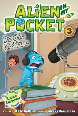 Alien in My Pocket: Radio Active - Nate Ball - cover