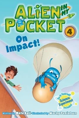 Alien in My Pocket: On Impact! - Nate Ball - cover