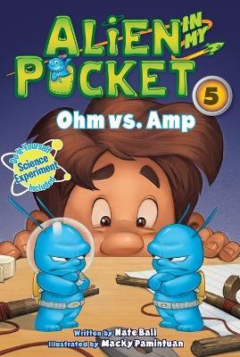 Alien in My Pocket #5: Ohm vs. Amp - Nate Ball - cover