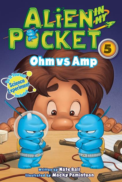 Alien in My Pocket #5: Ohm vs. Amp - Nate Ball,Macky Pamintuan - ebook