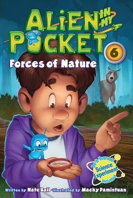 Alien in My Pocket #6: Forces of Nature - Nate Ball - cover