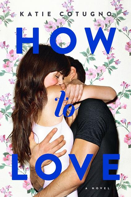 How to Love - Katie Cotugno - ebook
